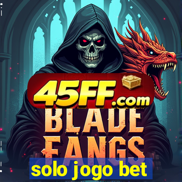 solo jogo bet